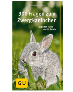 DE GU 300 Fragen zum Zwergkaninchen - Nachschlagewerk