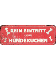 KM Warntafel "Kein Eintritt ohne Hundekuchen", rot - 40x13cm