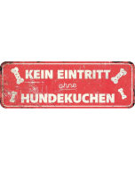 KM Warntafel "Kein Eintritt ohne Hundekuchen", rot - 40x13cm